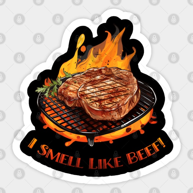 I Smell Like Beef Sticker by LikeABith